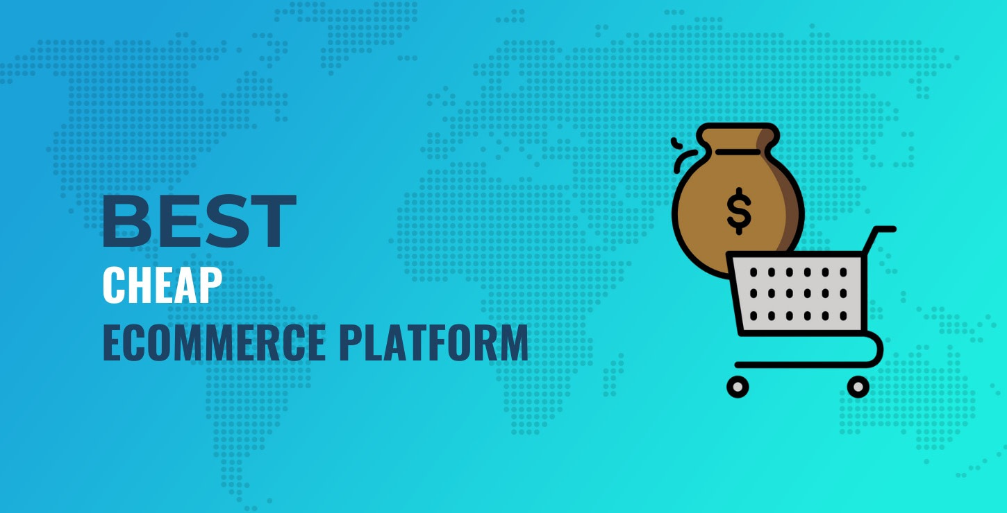 Best Cheap Ecommerce Platform