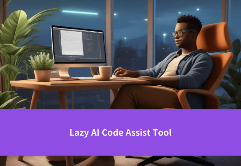 Lazy Ai Code Assist Tool